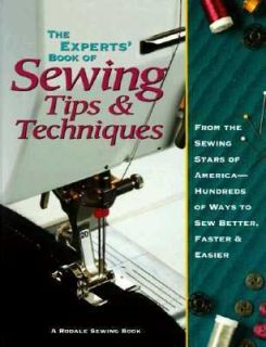 The Experts Book of Sewing Tips and Techniques From the Sewing Stars 