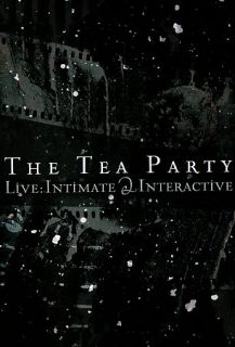 The Tea Party   Live Intimate Interactive DVD, 2008