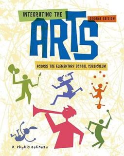 Integrating the Arts Across the Elementary School Curriculum by 
