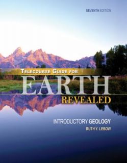 Telecourse Guide for Earth Revealed Introductory Geology by Intelecom 