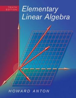 Elementary Linear Algebra by Howard Anton 2010, Hardcover