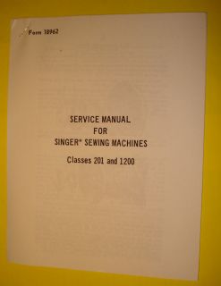   Repair Service Manual for Singer Classes 201 & 1200 Sewing Machine