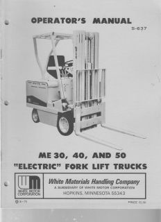 White Motor Company Forklift TRUCK Operators Manual ME30 ME40 ME50 
