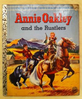 Annie Oakley and The Rustlers A Little Golden Book 1955