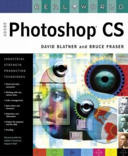 Real World Adobe Photoshop CS by Bruce Fraser and David Blatner 2004 