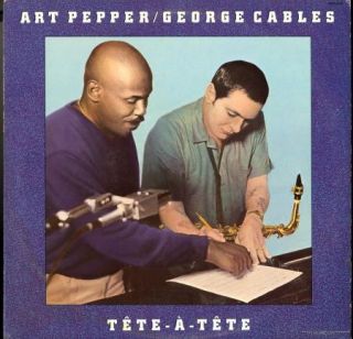 Art Pepper Tete A Tete Piano Sax Duets Fantasy Records