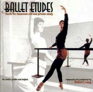Ballet Class Music CD Ballet Etudes by Robert Long