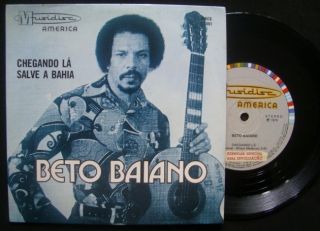 BETO BAIANO Chegando La Salve Bahia 1975 LATIN FUNK GROOVE BRAZIL 7 45 