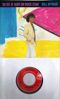 Bill Wyman Je Suis Un Rock Star Promo 45 with PicSleeve Rolling Stones 
