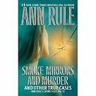 Ann Rule   Smoke Mirrors And Murder (2007)   New   Mass Market 