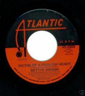 Bettye Swann 45 Victim of A Foolish Heart Atlantic Mint