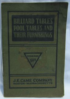Billiard Tables Pool Tables and Their Furnishings by J E Came Company 