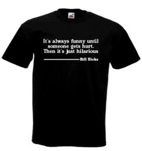 Funny Bill Hicks Quote Standard Fit T Shirt Black New