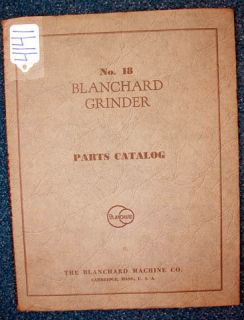 Blanchard Parts Catalog for No 18 Blanchard Grinder