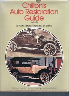 Chiltons Auto Restoration Guide by Burt Mills, Chilton Book Company 