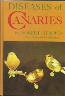 Diseases of Canaries by Robert Stroud The Birdman of Alcatraz