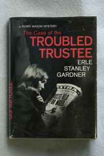 Erle Stanley Gardner Case of The Troubled Trustee BCE