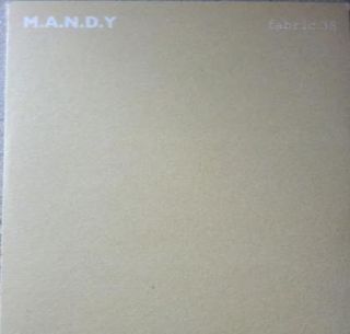 CENT CD M.A.N.D.Y. Fabric 38 MANDY UK electro mix ADVANCE