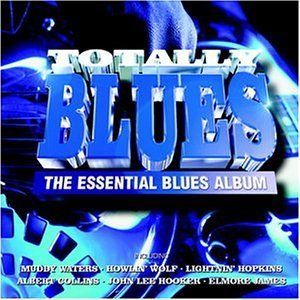 Various Artists Totally Blues The Essential Blues 0724353196226