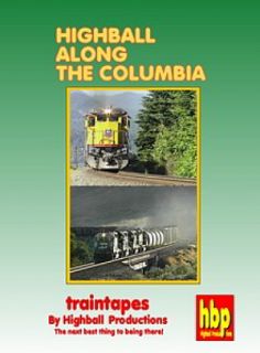 Highball Along The Columbia River Up BNSF Railroad DVD
