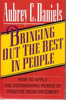 Bringing Out The Best in People by Aubrey C Daniels