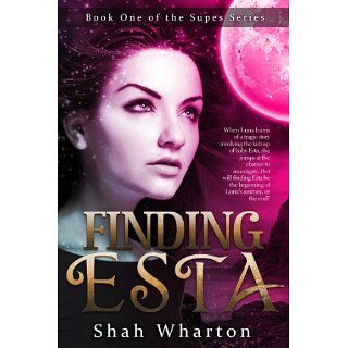 Finding Esta (The Supes Series) eBook: Shah Wharton, Aubrie Parth 