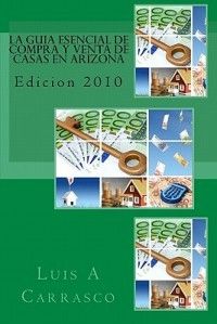 La Guia Esencial de Compra Y Venta de Casas En Arizona 145055539X 