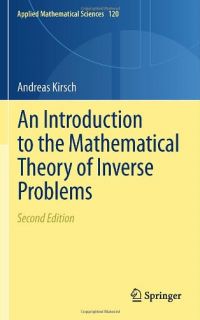 An Introduction to the Mathematical Theory of Inverse Problems Andreas 