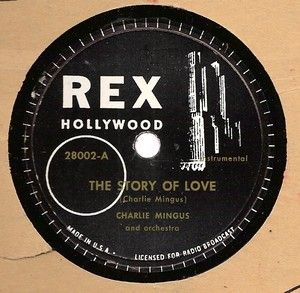 Charlie Charles Mingus 78 Rex Story of Love 1949 M
