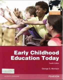 Early Childhood Education Today 12E by George S. Morrison 12TH
