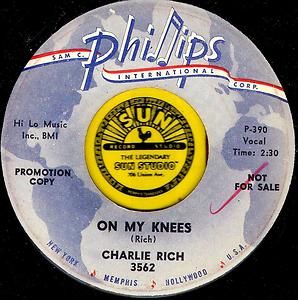 CHARLIE RICH On My Knees SUN ROCKABILLY BOPPER PROMO DJ 45 RPM RECORD 