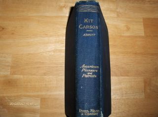 Kit Carson Christopher Carson by John S C Abbott 1873 Dodd Mead Co Am