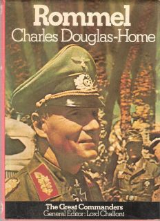 Rommel Bio by Charles Douglas Home German Military History World War