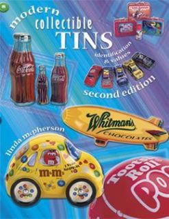 Modern Collectible Tins  Identification and Values by Linda McPherson