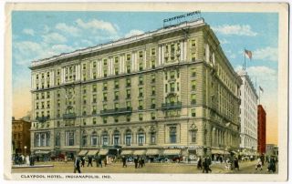 1923 POSTCARD CLAYPOOL HOTEL INDIANAPOLIS INDIANA