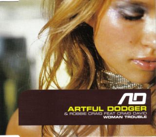 Artful Dodger Robbie Craig ft Craig David Woman Trouble UK CD Single