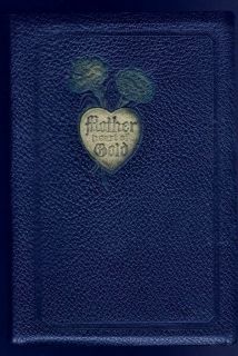 Mother Heart of Gold by Theodore E Curtis