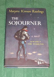 THE SOJOURNER by Marjorie Kinnan Rawlings 1953 1st Edition Book Club