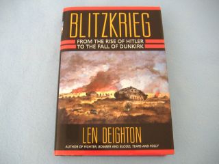 LEN DEIGHTON BLITZKRIEG FROM THE RISE OF HITLER TO THE FALL OF DUNKIRK