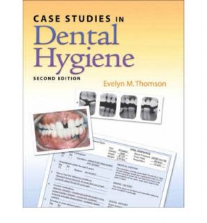 Case Studies in Dental Hygiene 9780131589940