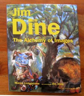 Jim Dine The Alchemy of Images HC Livingstone Pop Art 1885254792