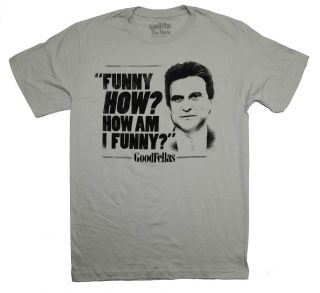 Goodfellas Tommy DeVito How Am I Funny Quote Movie T Shirt Tee