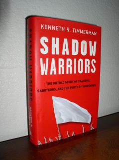 Shadow Warriors by Kenneth Timmerman 2007 HC DJ 1stEd 0307352099