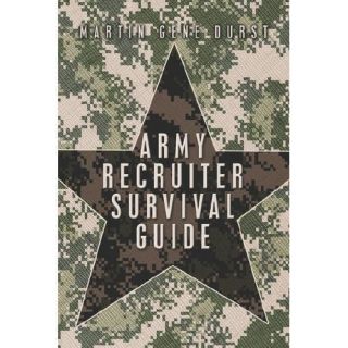 New Army Recruiter Survival Guide Durst Martin Gene 1424175003