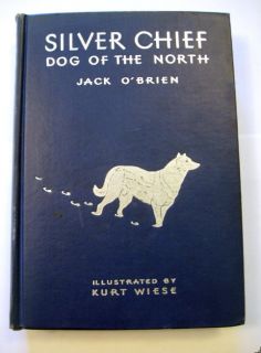 Vtg 1st Ed 1933 SILVER CHIEF DOG OF THE NORTH Jack O Brien Wiese Husky
