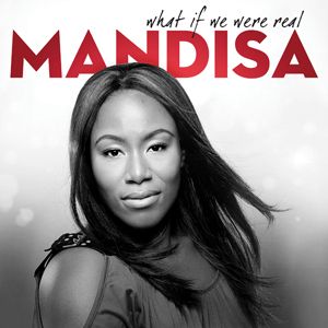 What If We Were Real by Mandisa CD Apr 2011 EMI 5099996786321