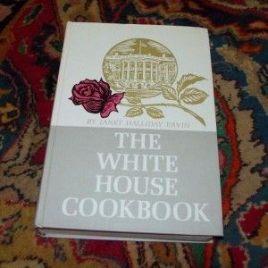 the white house cookbook ervin hc 1964 1st printing