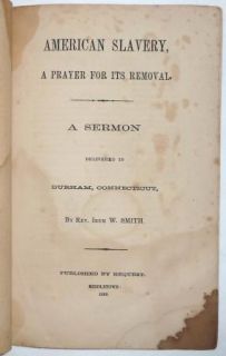 1860 AMERICAN SLAVERY Sermon Irem W Smith Connecticut Pamphlet