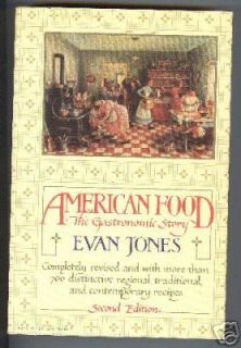 American Food The Gastronomic Story by Evan Jones