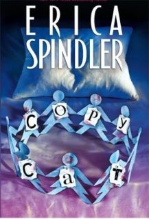 Copy Cat by Erica Spindler An Effectively Weaved Web of Suspicion